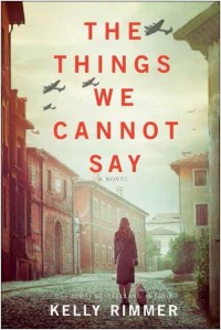 The Things We Cannot Say By Kelly Rimmer – I Am Weez